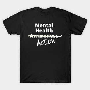 Mental Health Awareness. Take Action. T-Shirt